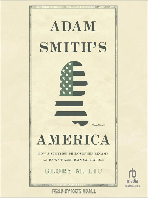 Title details for Adam Smith's America by Glory M. Liu - Wait list